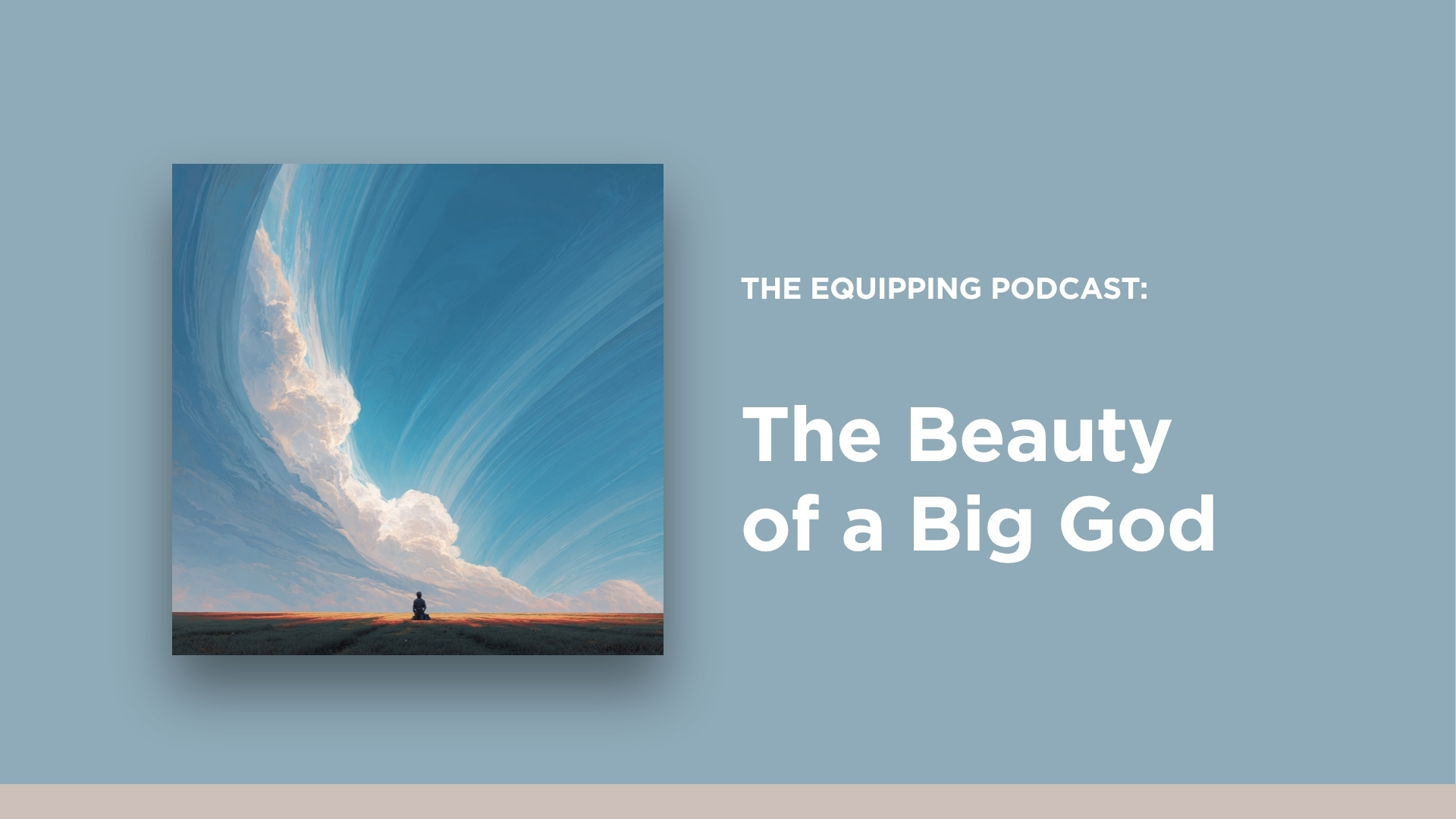 The Beauty of a Big God
