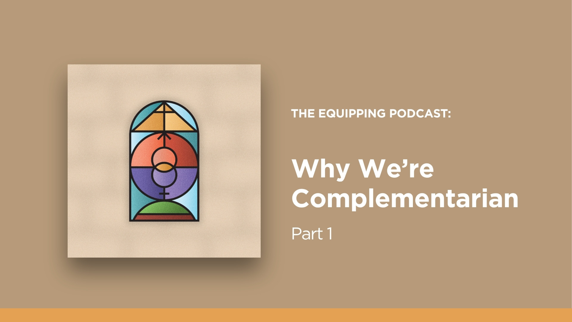 Why We're Complementarian | Part 1