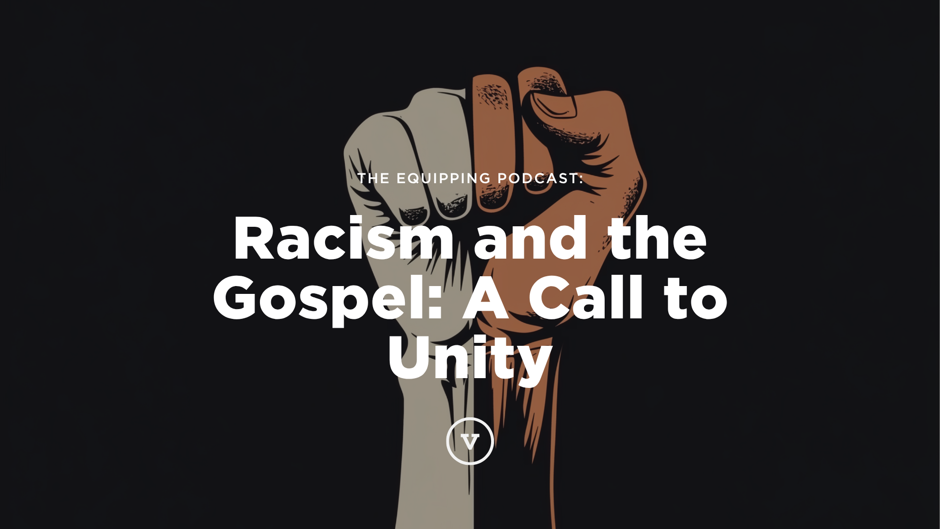 Racism and the Gospel: A Call to Unity