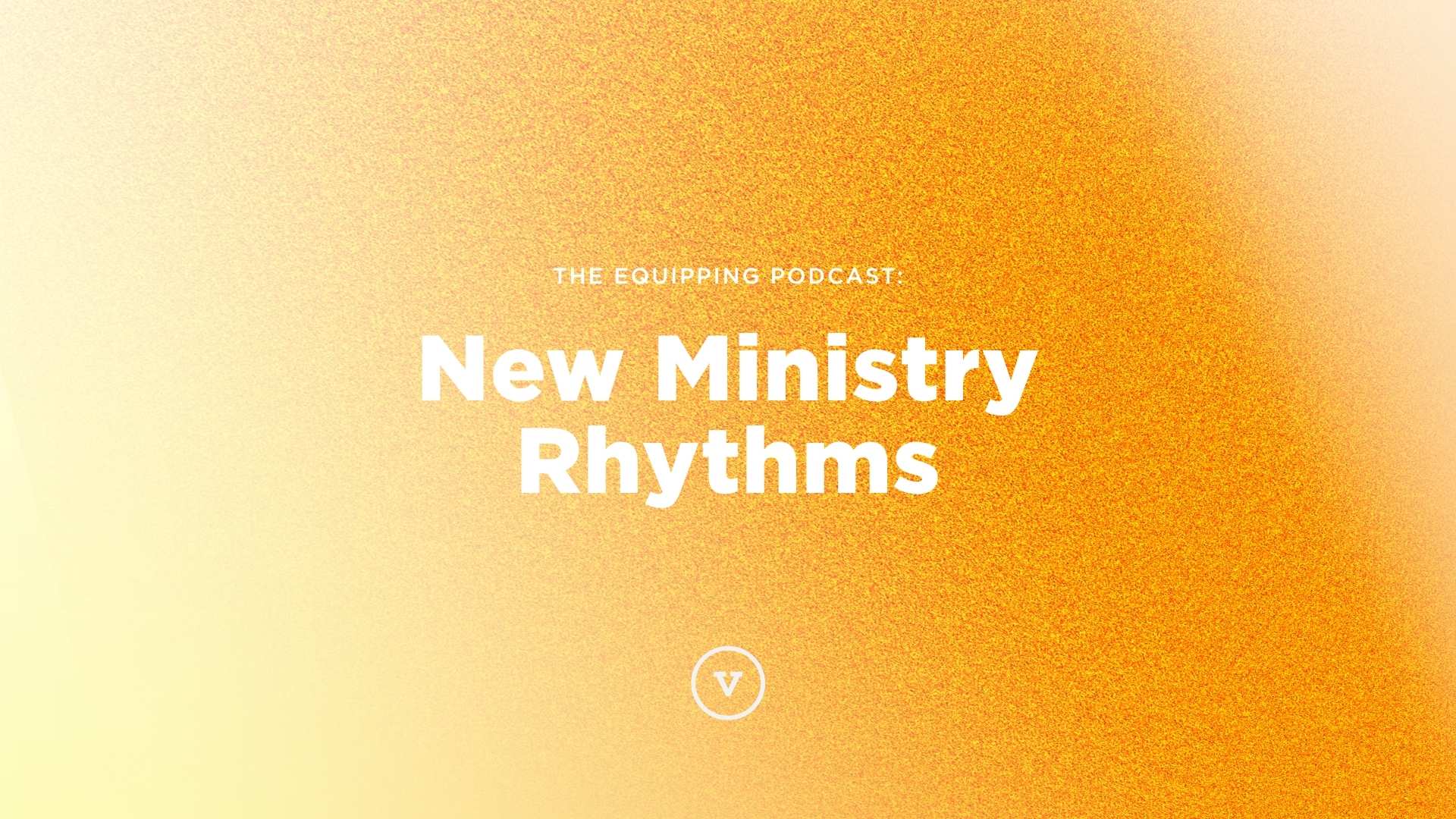 New Ministry Rhythms