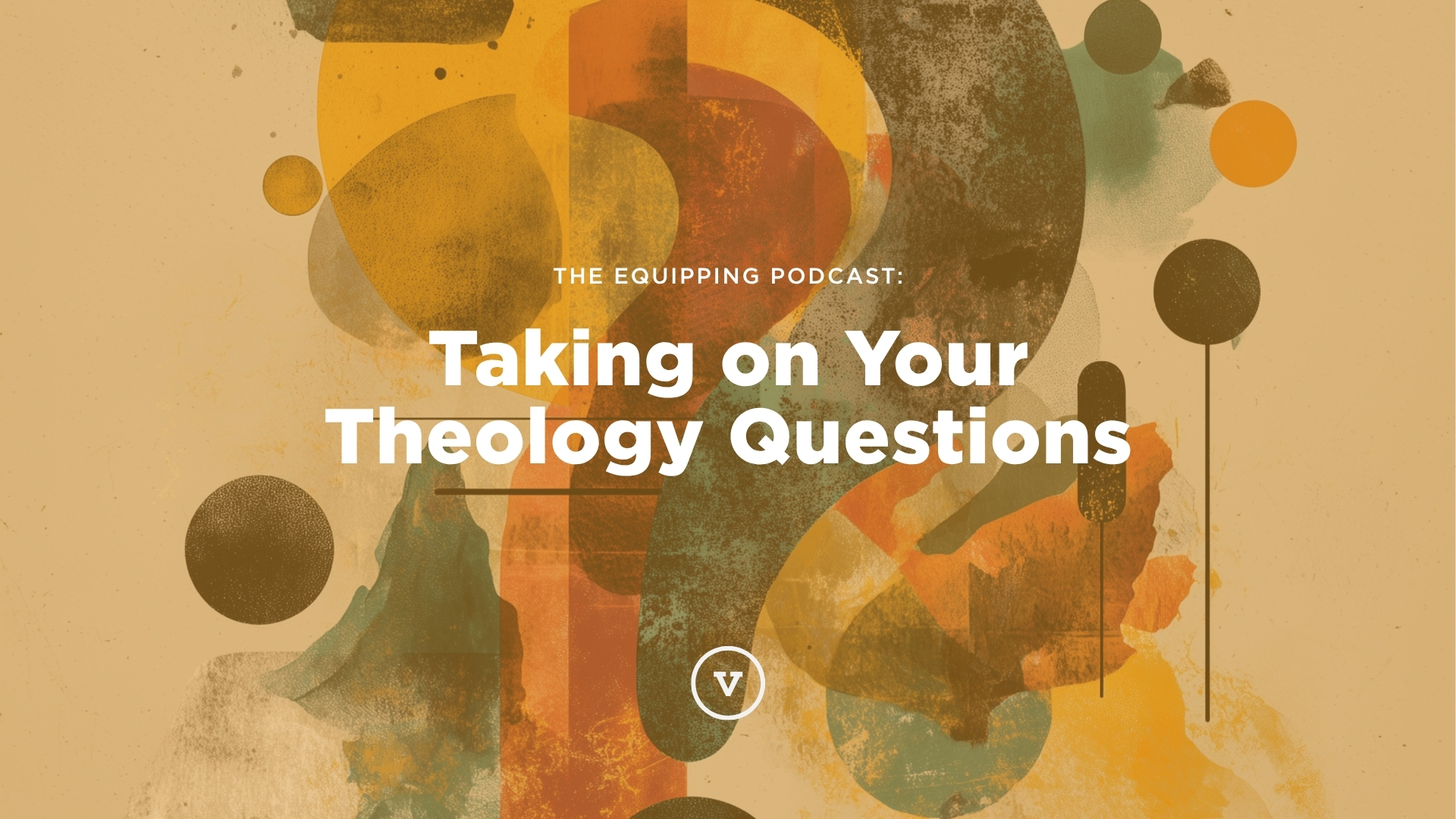 Taking on Your Theology Questions